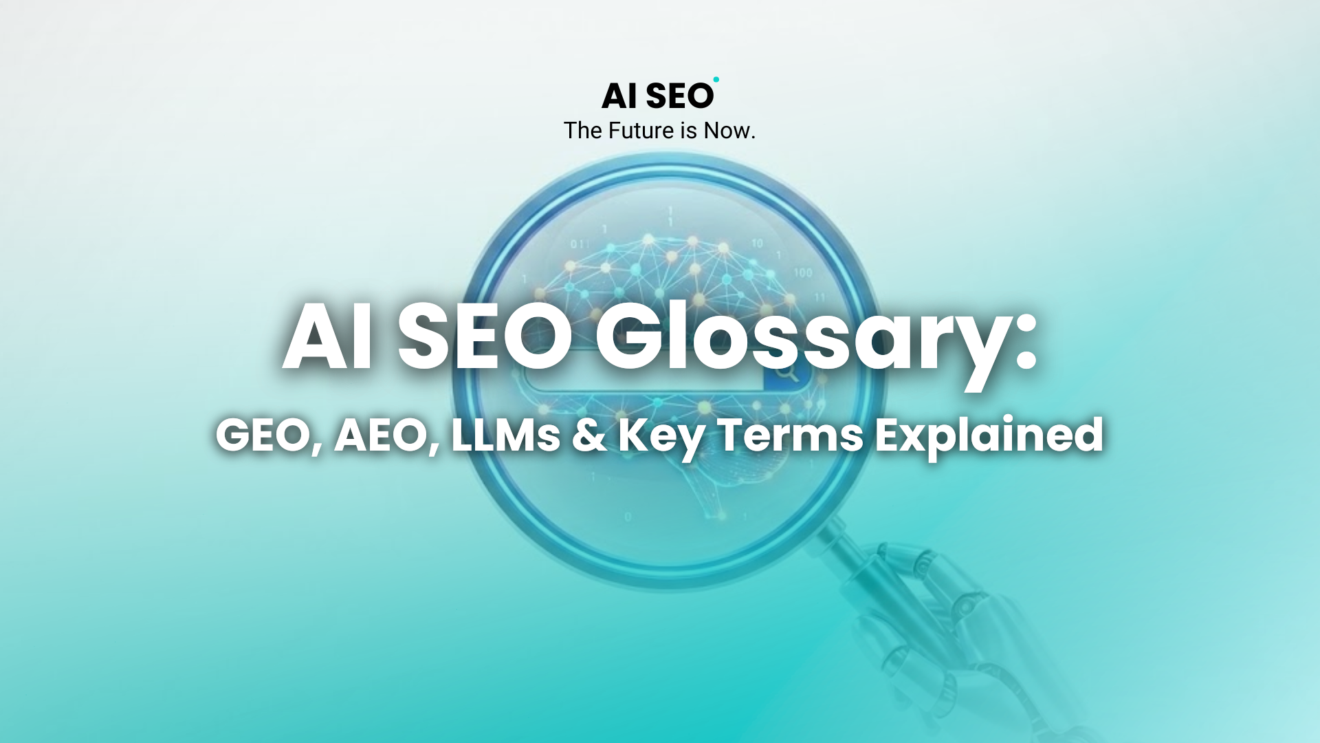 AI SEO Glossary: GEO, AEO, LLMs & Key Terms Explained