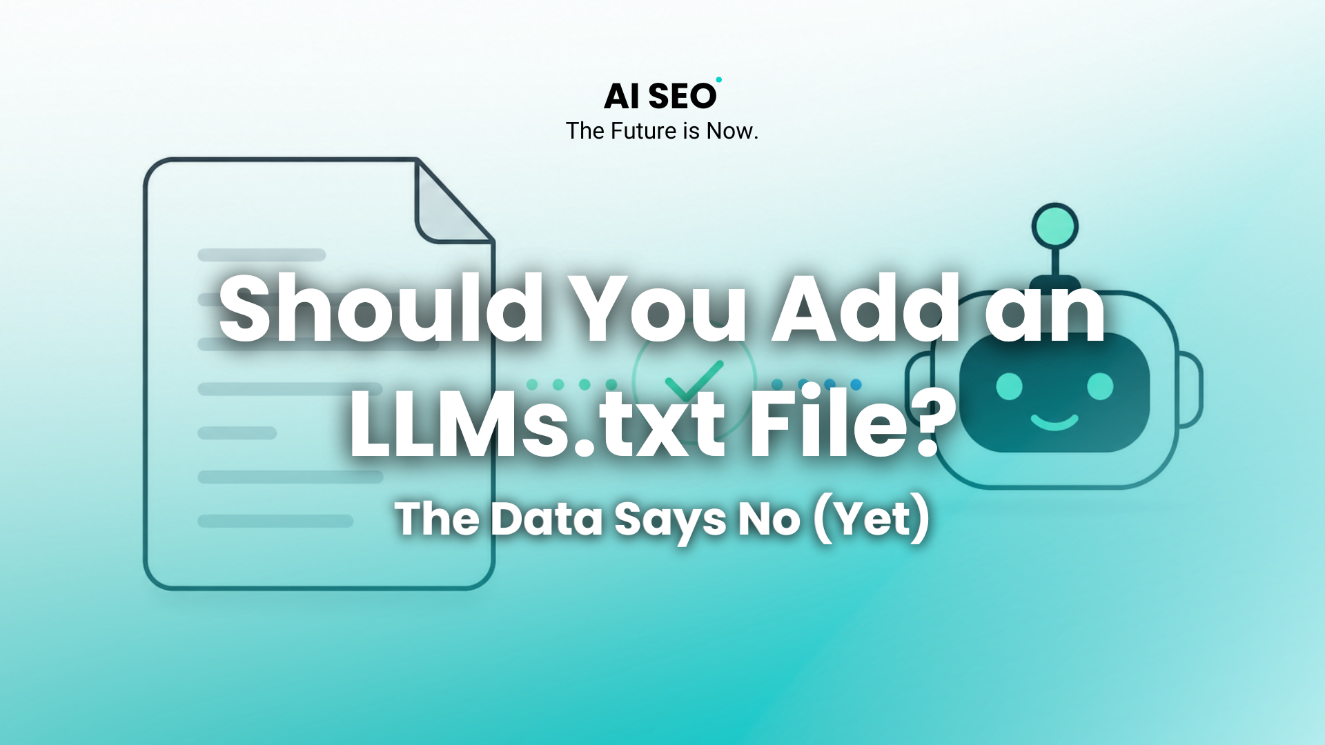 Should You Add an LLMs.txt File? The Data Says No (Yet)