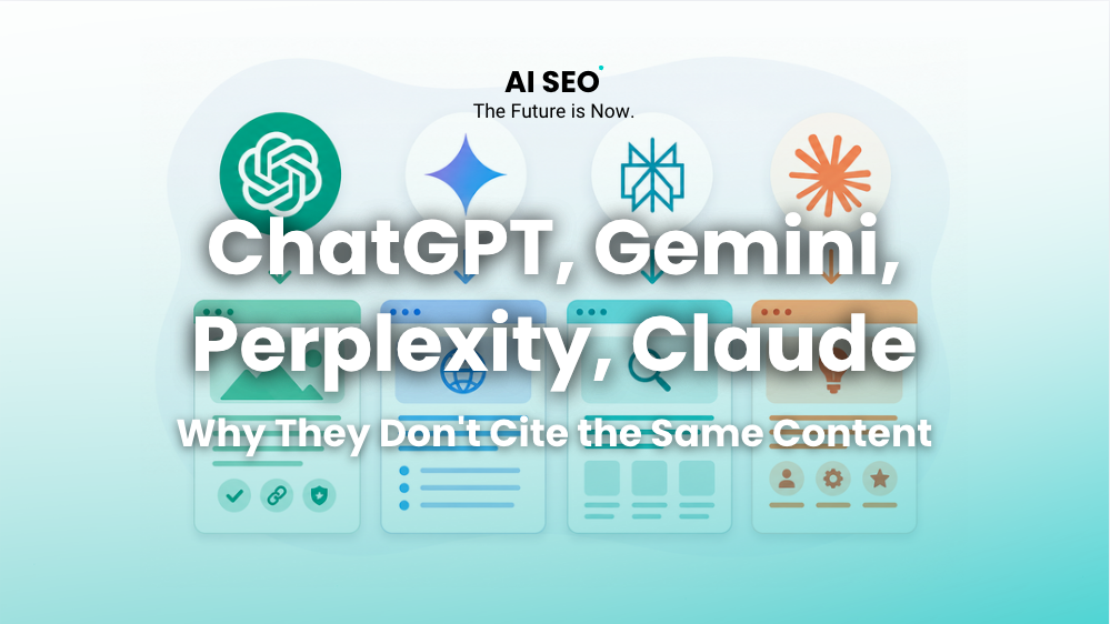 Why ChatGPT, Gemini, Perplexity and Claude Cite Different Content